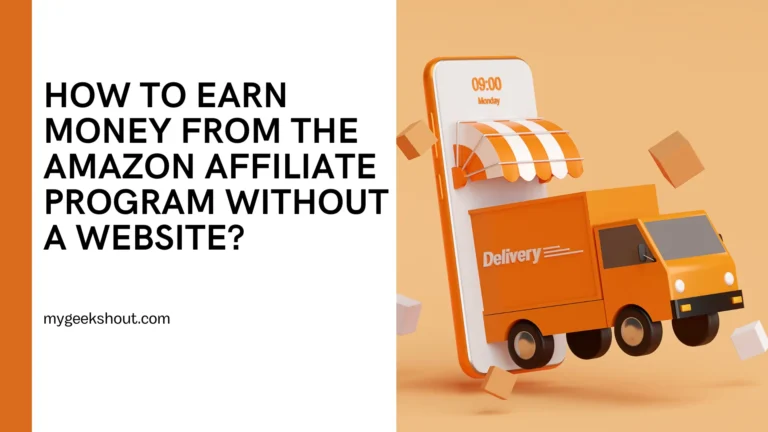 How to earn money from the Amazon affiliate program without a website